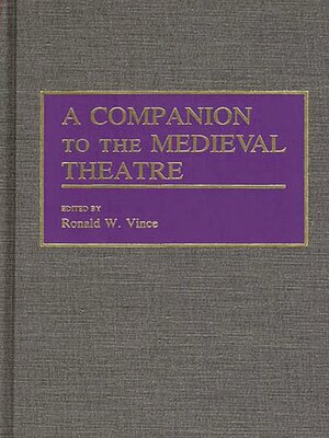 cover image of A Companion to the Medieval Theatre